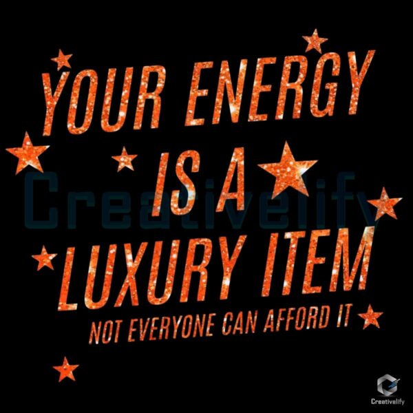 Retro Your Energy Is A Luxury Item Taylor Swift Album Inspired Glitter PNG