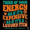 Showgirl Era Quote Think Of Your Energy Retro Groovy Typography PNG