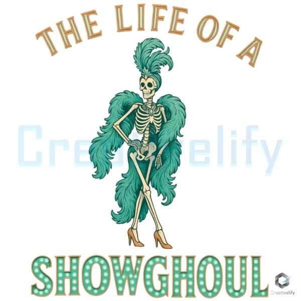 The Life Of A Showghoul Halloween Retro Showgirl Skeleton PNG