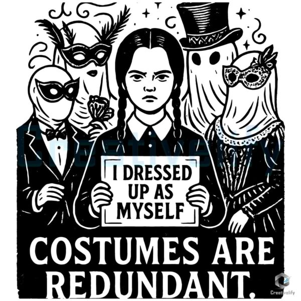 Wednesday Addams Costumes Are Redundant Funny Halloween SVG