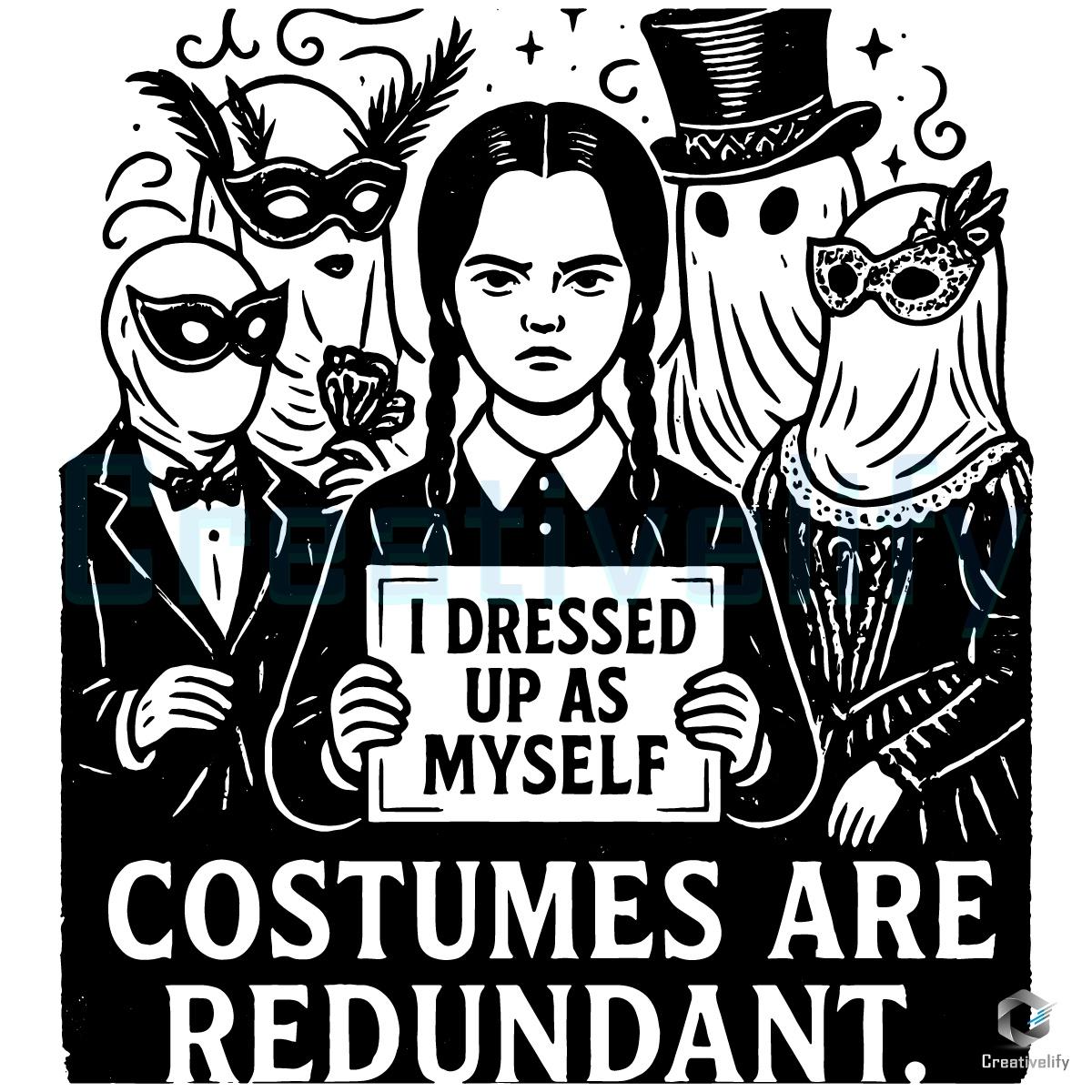 Wednesday Addams Costumes Are Redundant Funny Halloween SVG Wednesday Addams Costumes Are Redundant Funny Halloween SVG