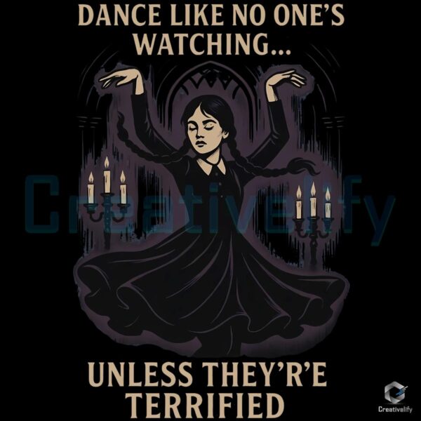 Wednesday Addams Dance Like No Ones Watching Gothic Halloween PNG