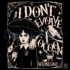Wednesday Addams I Dont Evolve I Cocoon Gothic Retro Vintage Illustration PNG