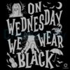 Wednesday Addams On Wednesdays We Wear Black Vintage Halloween SVG