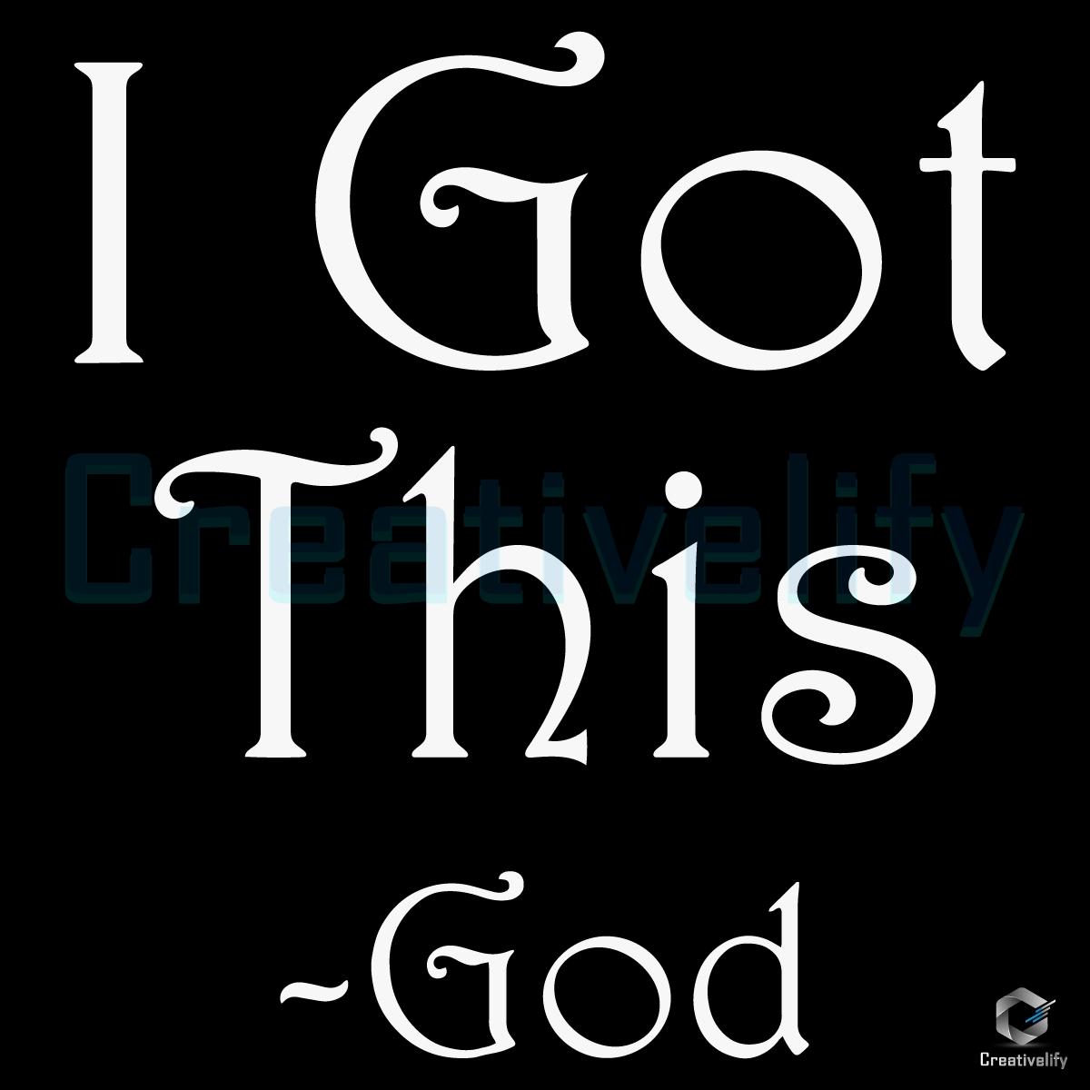 Got This God Christian Faith Bible Verse Quote SVG Got This God Christian Faith Bible Verse Quote SVG