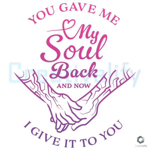 Kpop Demon Hunters You Gave Me My Soul Back Quote SVG