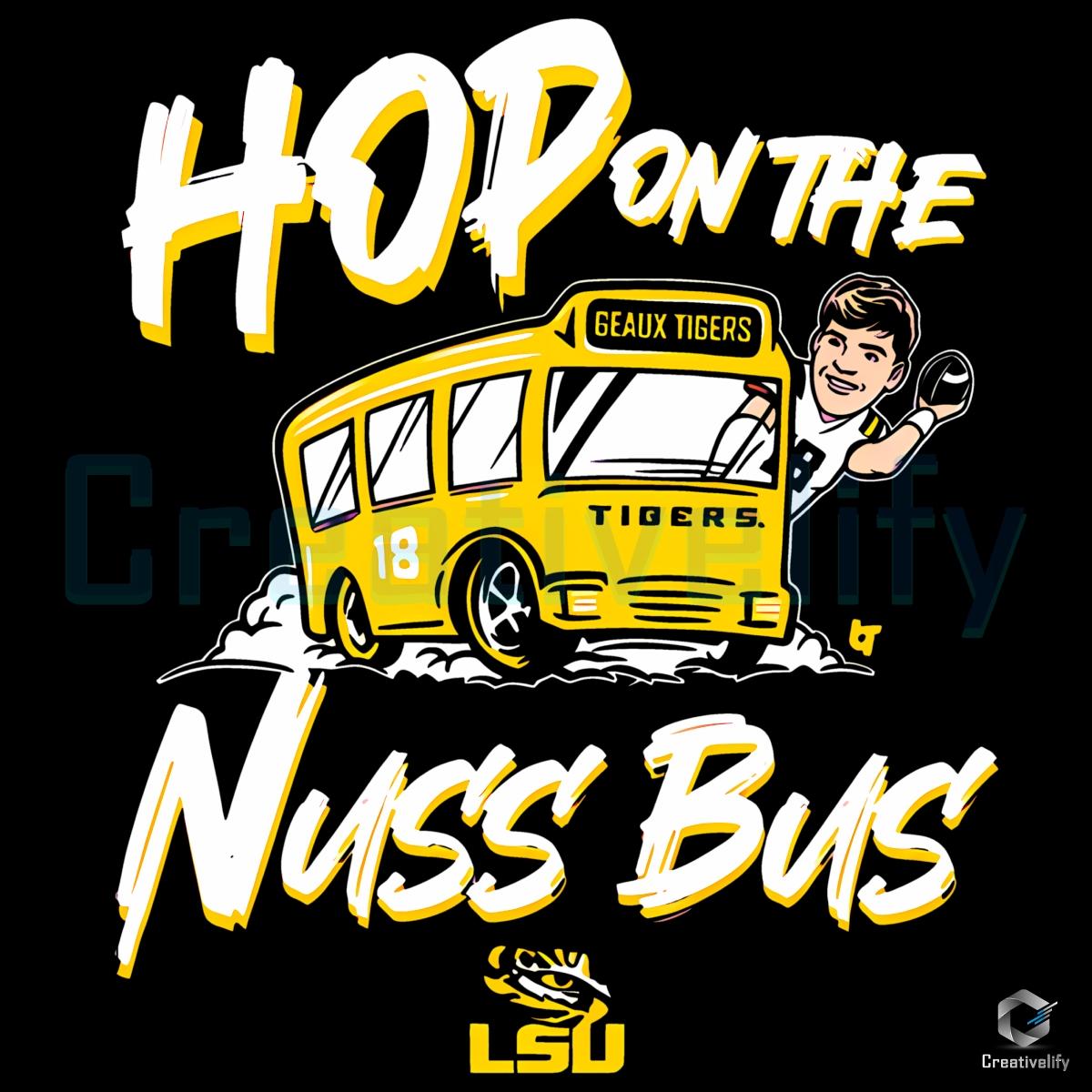 Lsu Football Garrett Nussmeier Hop On The Nuss Bus Shirt Tigers Fans PNG Lsu Football Garrett Nussmeier Hop On The Nuss Bus Shirt Tigers Fans PNG