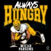 Micah Parsons Always Hungry Green Bay Football Fans PNG