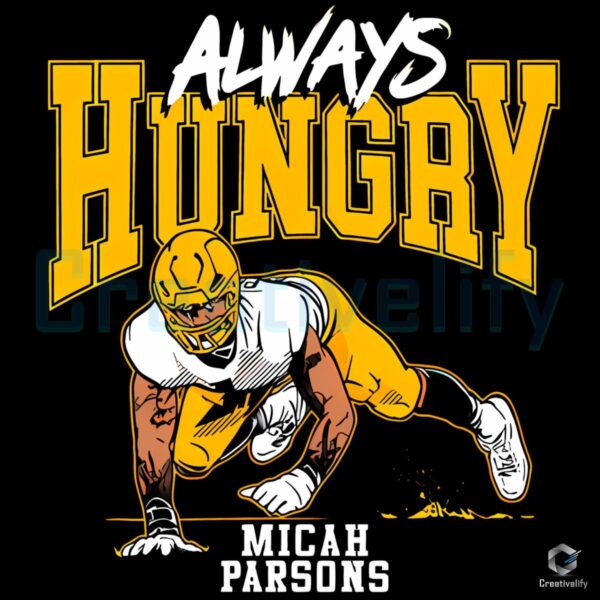 Micah Parsons Always Hungry Green Bay Football Fans PNG