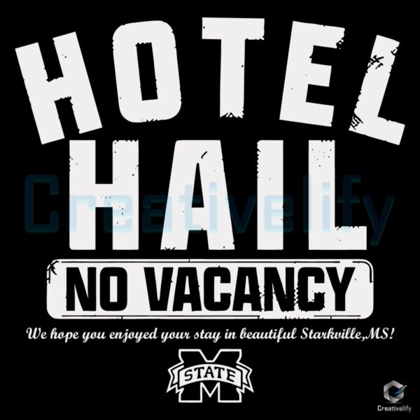 Mississippi State Football No Vacancy At The Hotel Hail SVG