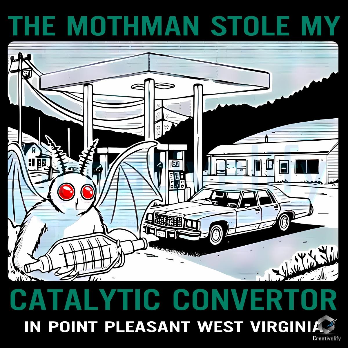 The Mothman Stole My Catalytic Converter Point Pleasant PNG The Mothman Stole My Catalytic Converter Point Pleasant PNG